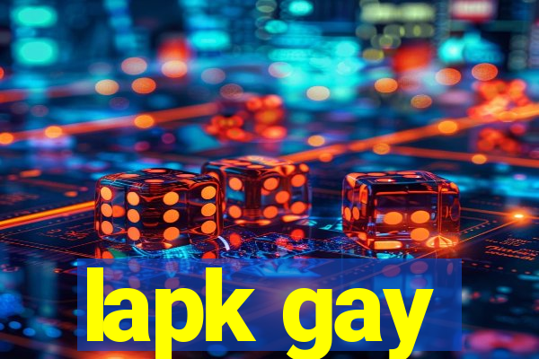 lapk gay